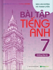 Bài Tập Tiếng Anh 7 (Không Đáp Án)