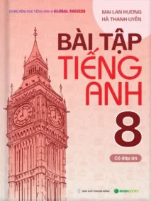 Bài Tập Tiếng Anh 8 (Có Đáp Án)