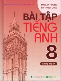 Bài Tập Tiếng Anh 8 (Không Đáp Án)