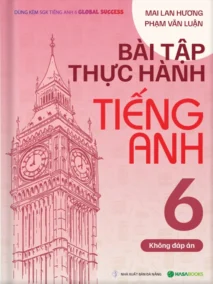 Bài Tập Thực Hành Tiếng Anh 6 (Không Đáp Án)