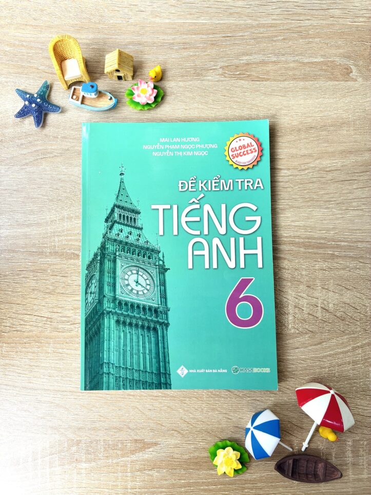 Đề Kiểm Tra Tiếng Anh Lớp 6 – Global Success