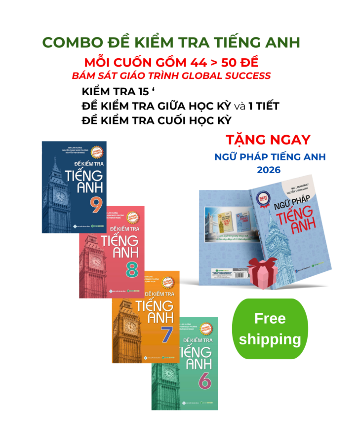Combo Đề Kiểm Tra Tiếng Anh Lớp 6789 Tặng Ngữ Pháp Tiếng Anh Mai Lan Hương 2026