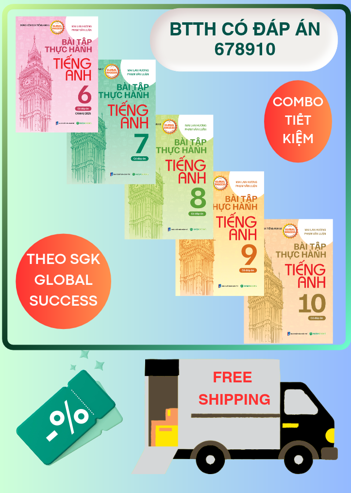 Combo 5 BT Thực hành tiếng Anh CÓ ĐÁP ÁN Lớp 678910 theo SGK Global Success